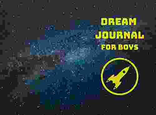 Dream Journal For Boys: 100 Guided Dream Journal Entries For Boys (Joyful Journals 2)