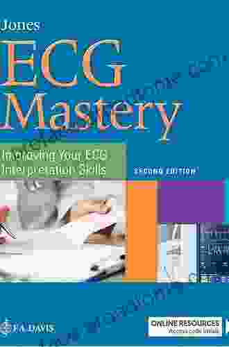 ECG Mastery Improving Your ECG Interpretation Skills