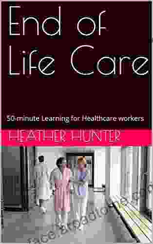 End Of Life Care: 50 Minute Learning For Healthcare Workers