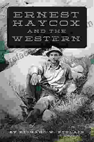 Ernest Haycox And The Western