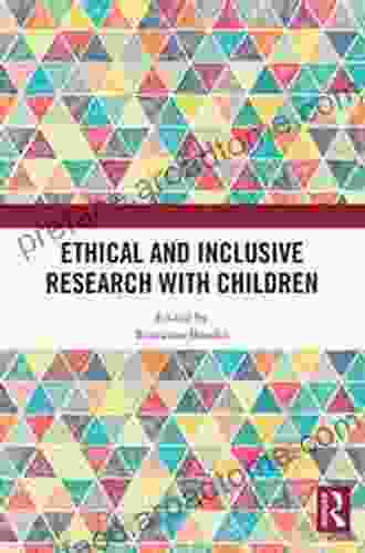 Ethical And Inclusive Research With Children