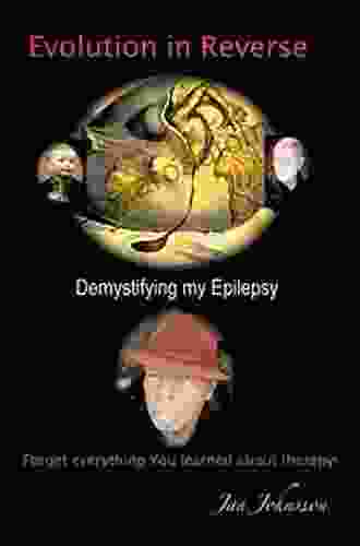 Evolution In Reverse: Demystifying My Epilepsy