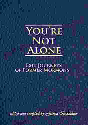 You Re Not Alone: Exit Journeys Of Former Mormons