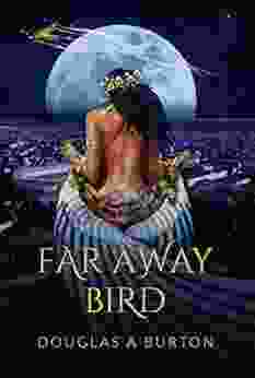 Far Away Bird Douglas A Burton