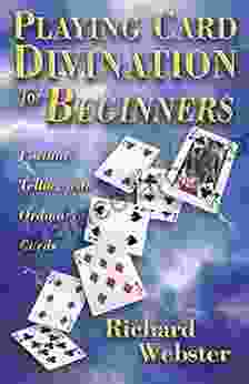 Playing Card Divination For Beginners: Fortune Telling With Ordinary Cards