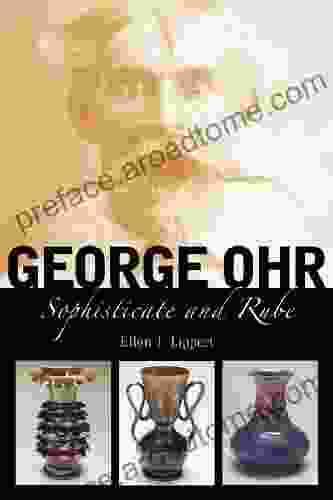 George Ohr: Sophisticate And Rube