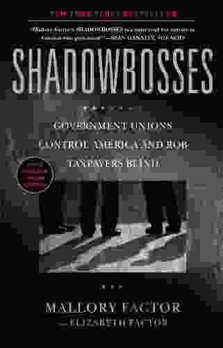 Shadowbosses: Government Unions Control America And Rob Taxpayers Blind