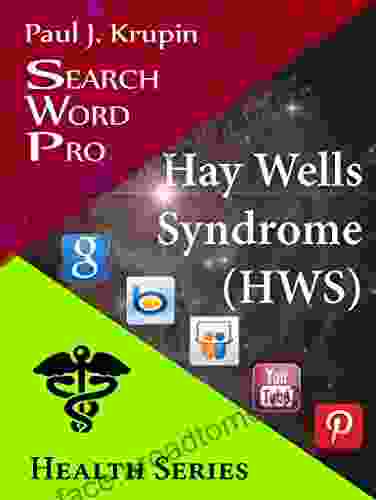 Hay Wells Syndrome (HWS) Search Word Pro: Health (Search Word Pro Health Series)