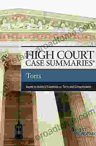 High Court Case Summaries on Torts (Keyed to Dobbs Hayden and Bublick)