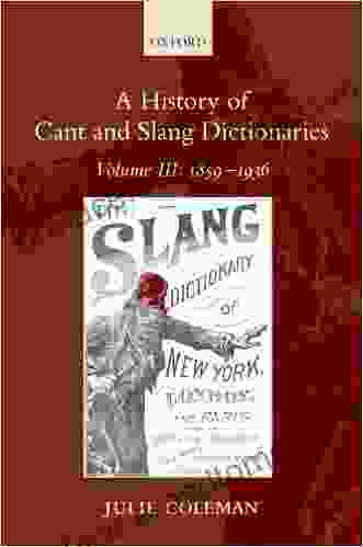 A History Of Cant And Slang Dictionaries: Volume III: 1859 1936