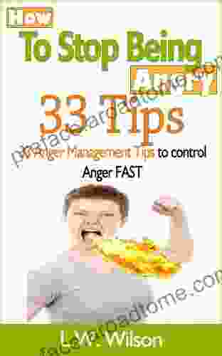 How To Stop Being Angry 33 Anger Management Tips To Control Anger FAST (anger Anger Management Anger Control Stop Being Angry Stop Being Angry Control Anger Feeling Good Mood Therapy Angrier)