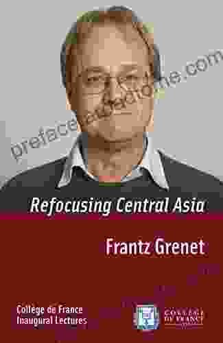 Refocusing Central Asia: Inaugural Lecture Delivered On Thursday 7 November 2024