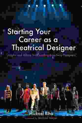 Starting Your Career as a Theatrical Designer: Insights and Advice from Leading Broadway Designers