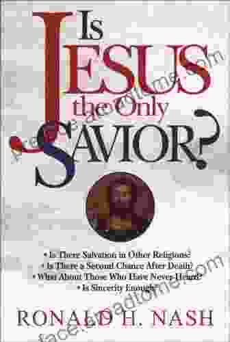 Is Jesus The Only Savior?