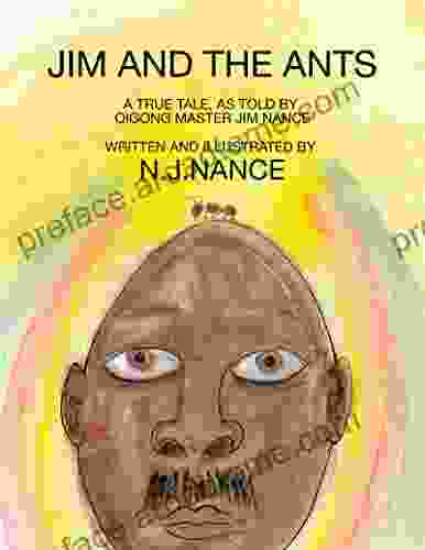 Jim And The Ants: A True Tale As Told By Qigong Master Jim Nance