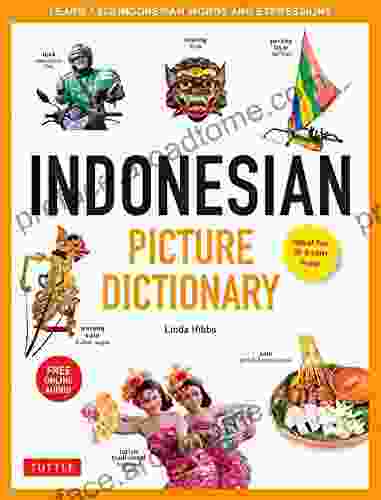 Indonesian Picture Dictionary: Learn 1 500 Indonesian Words And Expressions (Ideal For IB Exam Prep Includes Online Audio) (Tuttle Picture Dictionary 5)