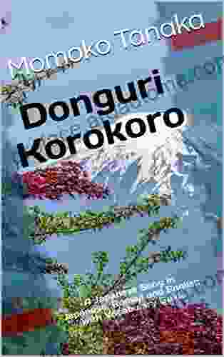 Donguri Korokoro: A Japanese Song In Japanese Romaji And English With Vocabulary Guide (Easy Japanese)