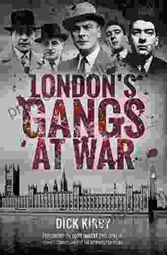 London s Gangs at War Dick Kirby