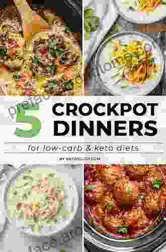 Low Carb Dump Meals: Over 100+ Low Carb Slow Cooker Meals Dump Dinners Recipes Quick Easy Cooking Recipes Antioxidants Phytochemicals Soups (Natural Weight Loss Transformation Book)