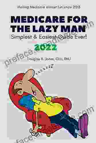 Medicare For The Lazy Man 2024: Simplest Easiest Guide Ever