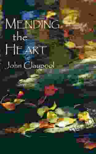 Mending The Heart John Claypool