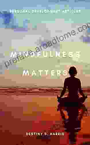 Mindfulness Matters: Personal Development Articles (Random Articles)