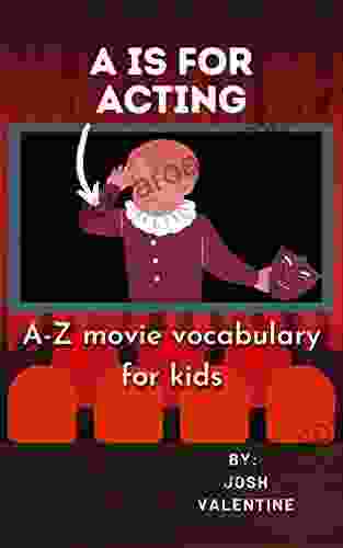 A is for Acting: A Z movie vocabulary for kids