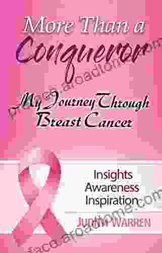 More Than A Conqueror: My Journey Through Breast Cancer