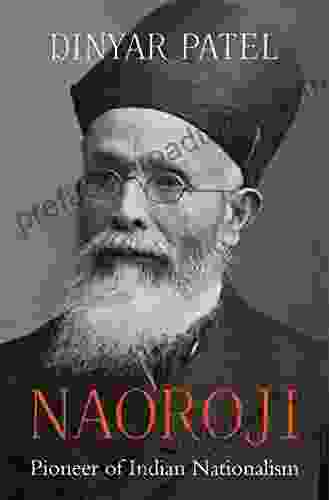 Naoroji: Pioneer Of Indian Nationalism