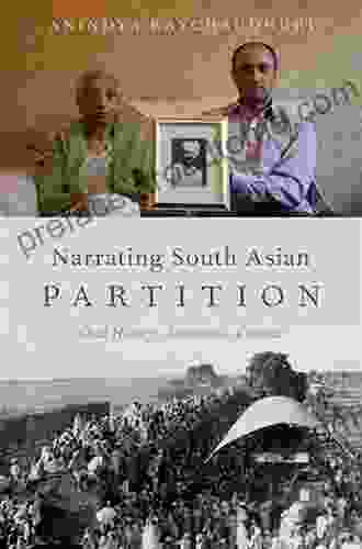 Narrating South Asian Partition: Oral History Literature Cinema (Oxford Oral History Series)