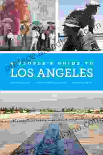 A People s Guide to Los Angeles (A People s Guide Series)