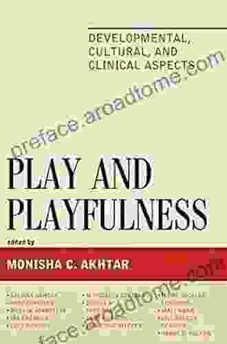 Play And Playfulness: Developmental Cultural And Clinical Aspects