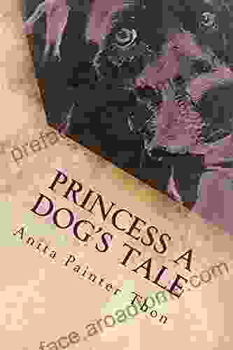 Princess A Dog S Tale: Princess Was A Survivor Of The 1959 Yellowstone Earthquake This Account Is Written In Her Words If She Could Talk What Would She Tell Us About The Experiences She Faced