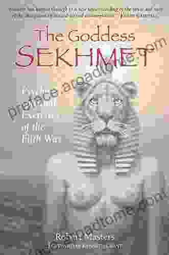 The Goddess Sekhmet: Psycho Spiritual Exercises Of The Fifth Way