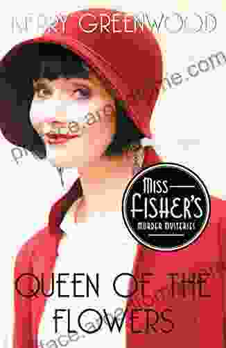 Queen of the Flowers (Miss Fisher s Murder Mysteries 14)