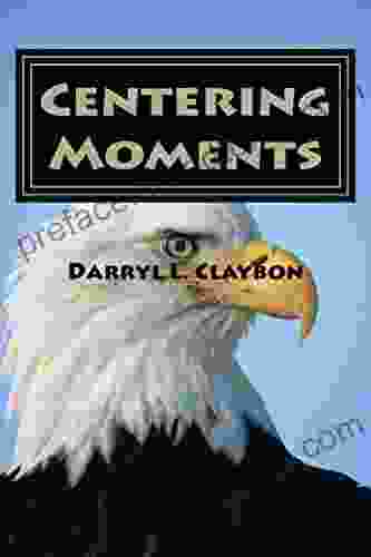 Centering Moments Vol 1 Dr Darryl L Claybon