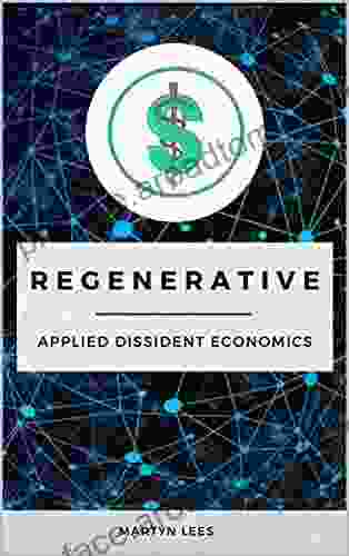 Regenerative : Applied Dissident Economics Martyn Lees