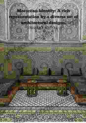 Moroccan Identity: A Rich Representation By A Diverse Set Of Architectural Designs