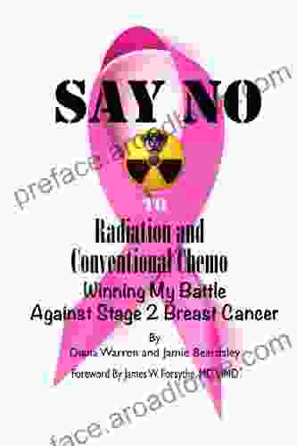 Say No To Radiation And Conventional Chemo Winning My Battle Against Stage 2 Breast Cancer