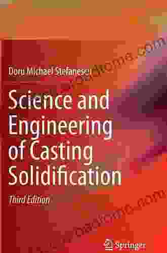 Science And Engineering Of Casting Solidification