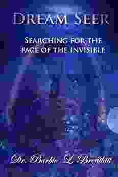 Dream Seer: Searching For The Face Of The Invisible