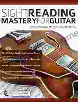 Sight Reading Mastery for Guitar: Unlimited reading and rhythm exercises in all keys (Learn guitar theory and technique)