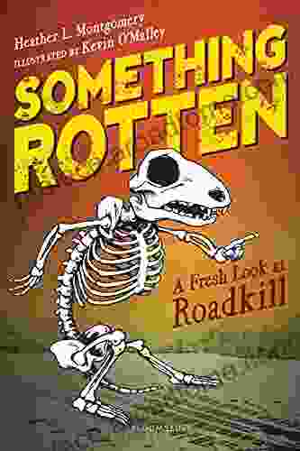 Something Rotten: A Fresh Look At Roadkill