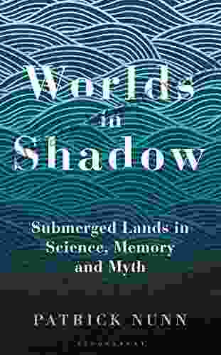 Worlds In Shadow: Submerged Lands In Science Memory And Myth