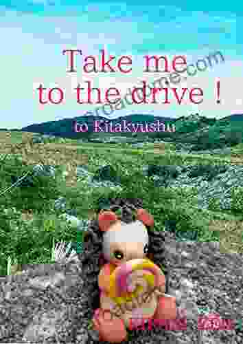 Take Me To The Drive To Kitakyushu: To Kitakyushu