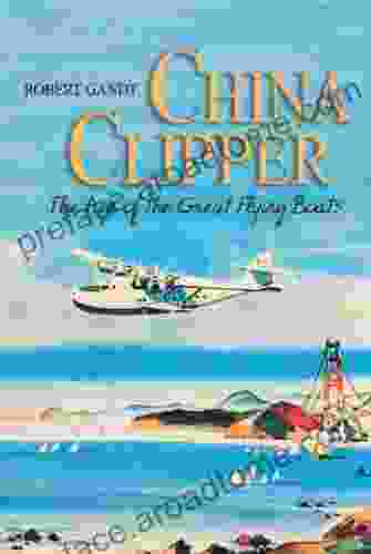 China Clipper: The Age of the Great Flying Boats