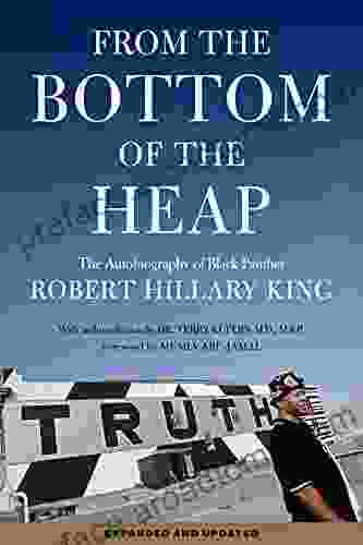 From The Bottom Of The Heap: The Autobiography Of Black Panther Robert Hillary King