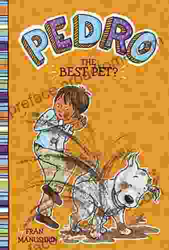 The Best Pet? (Pedro) P Pollei