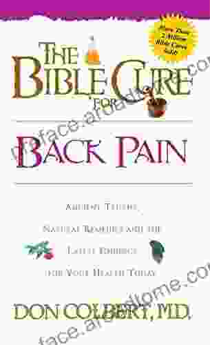 The Bible Cure For Back Pain: Ancient Truths Natural Remedies And The Latest Findings For Your Health Today (New Bible Cure (Siloam))