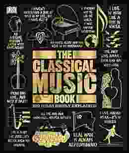 The Classical Music Book: Big Ideas Simply Explained